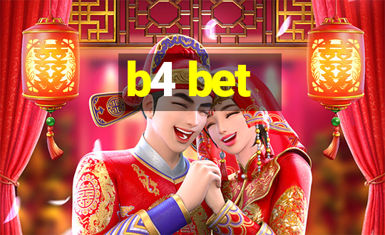 b4 bet