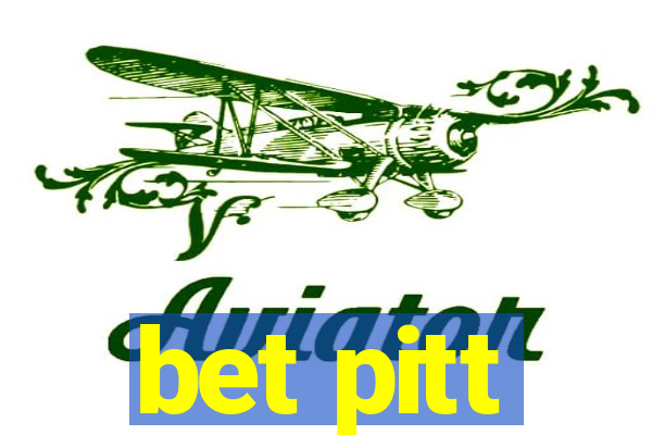 bet pitt