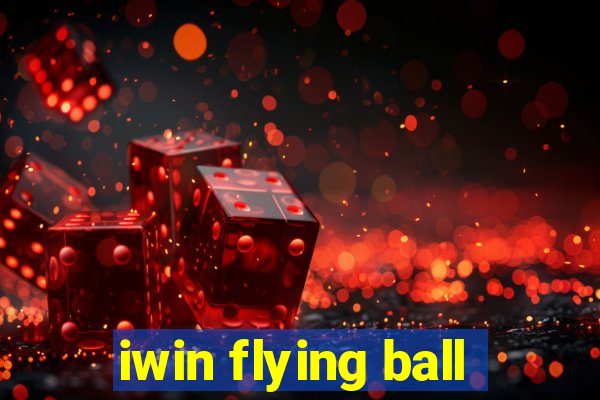 iwin flying ball