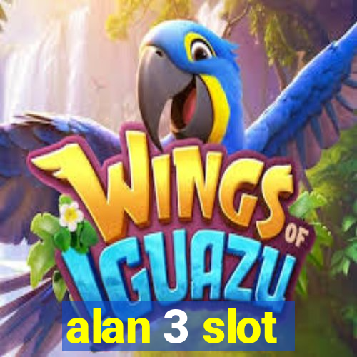 alan 3 slot