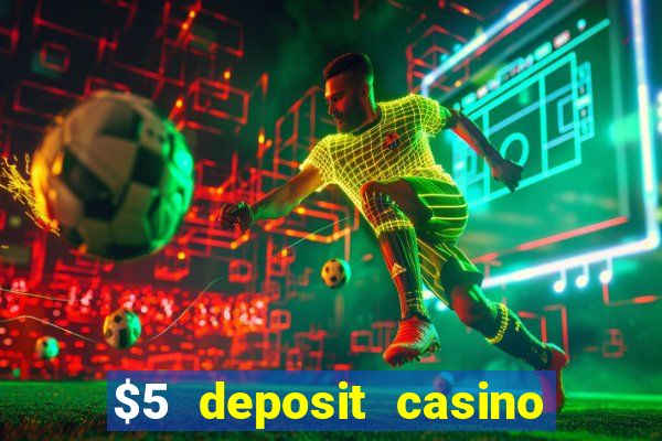 $5 deposit casino in australia