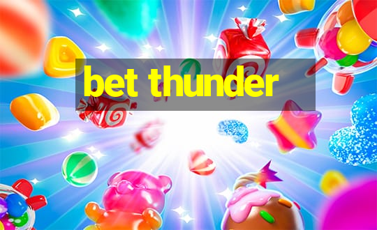 bet thunder