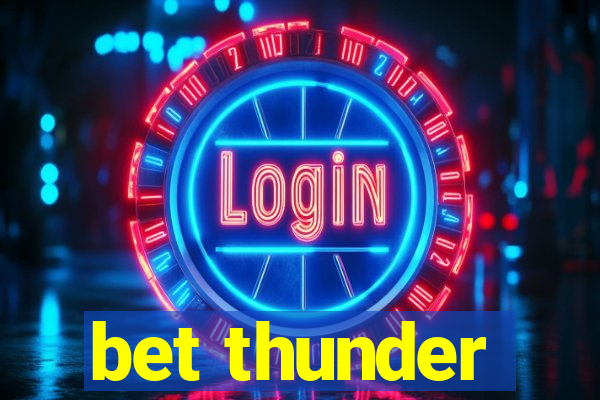 bet thunder