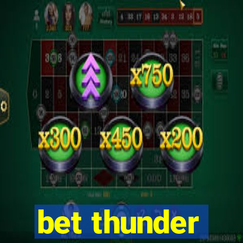 bet thunder