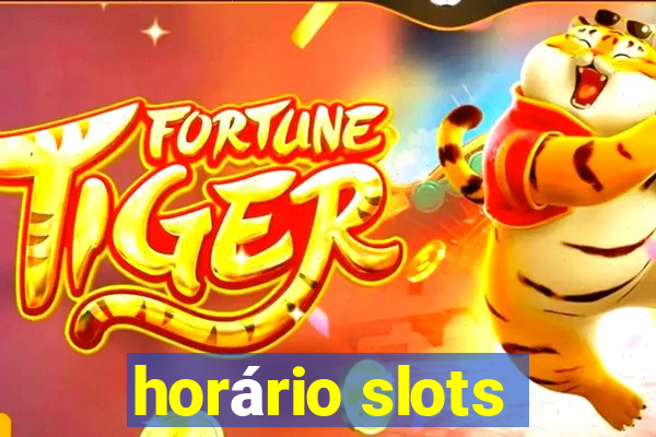 horário slots