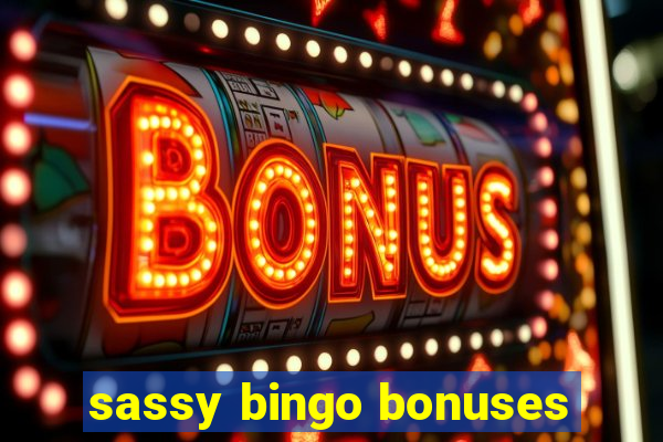 sassy bingo bonuses