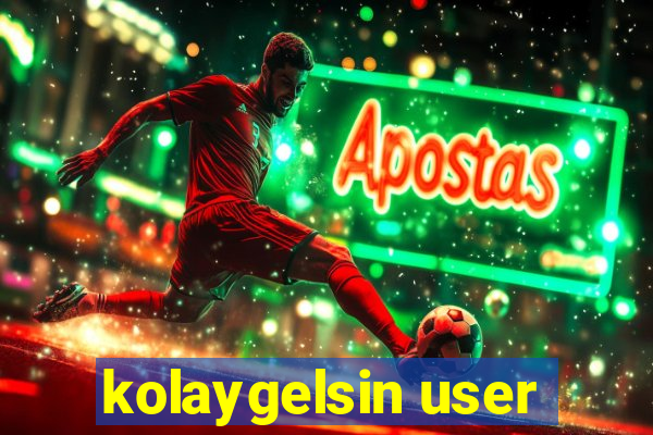 kolaygelsin user