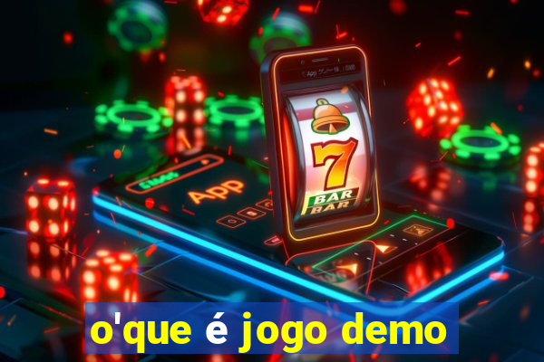 o'que é jogo demo