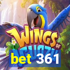 bet 361