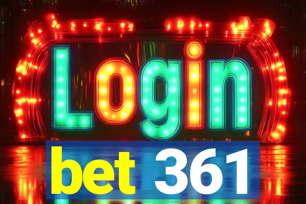 bet 361