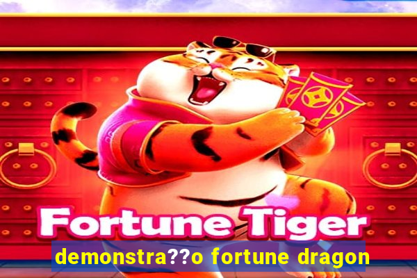 demonstra??o fortune dragon