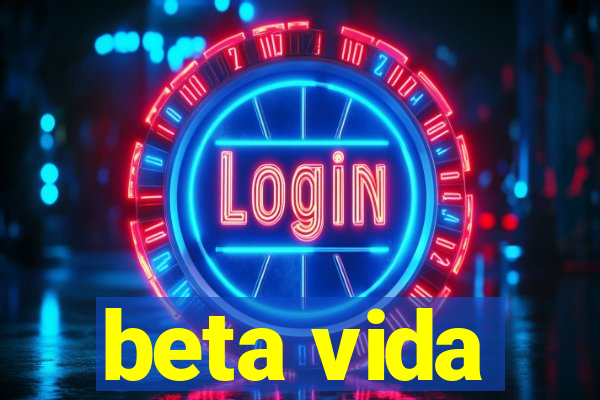 beta vida