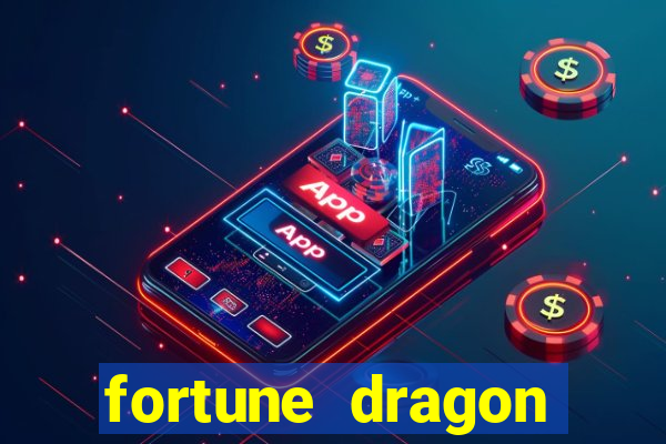 fortune dragon estrela bet