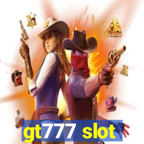 gt777 slot