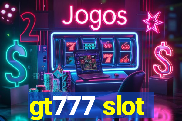 gt777 slot