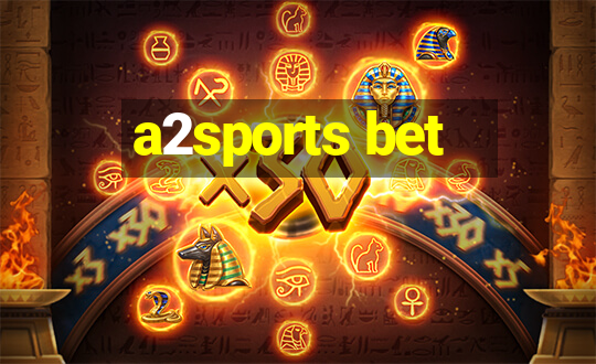 a2sports bet