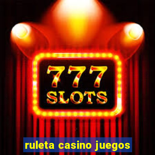 ruleta casino juegos