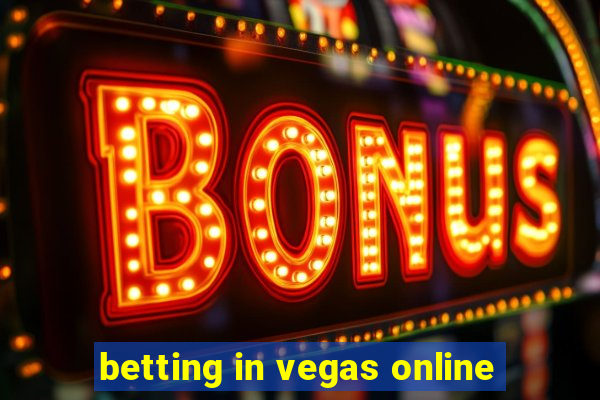 betting in vegas online