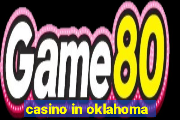 casino in oklahoma