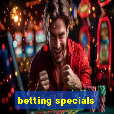 betting specials