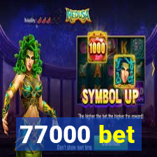 77000 bet