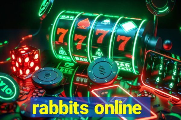 rabbits online