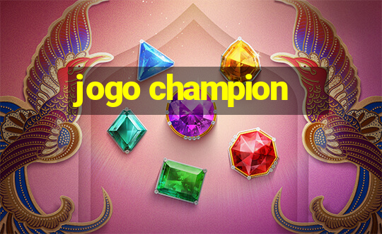 jogo champion