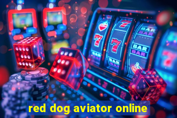 red dog aviator online