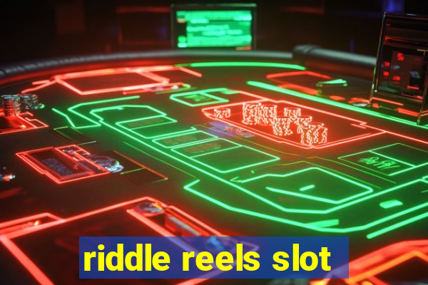 riddle reels slot