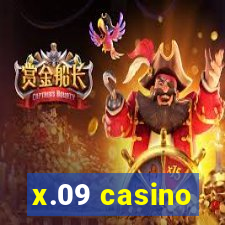 x.09 casino