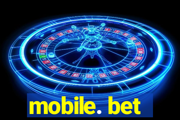 mobile. bet