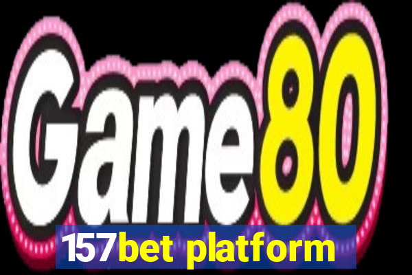 157bet platform