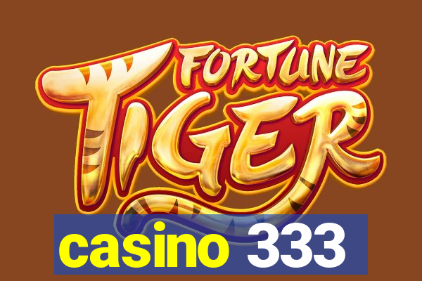 casino 333