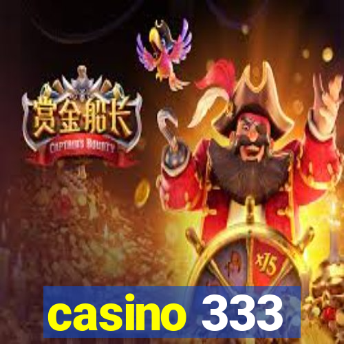 casino 333