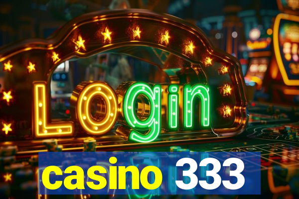 casino 333