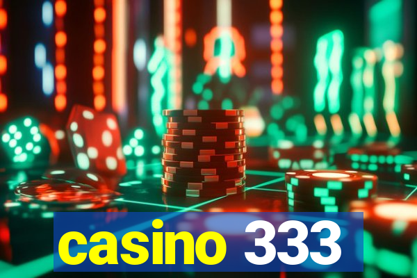 casino 333