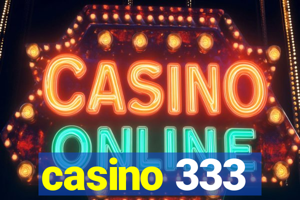 casino 333