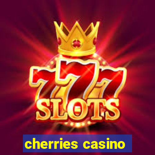 cherries casino