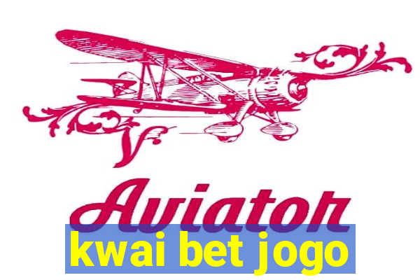 kwai bet jogo