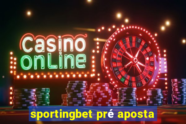 sportingbet pré aposta