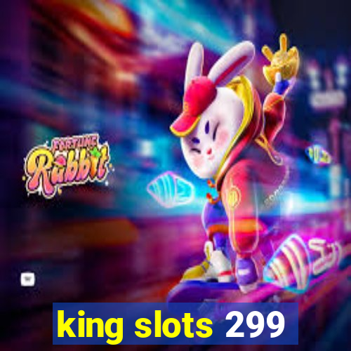 king slots 299