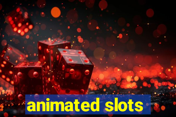 animated slots