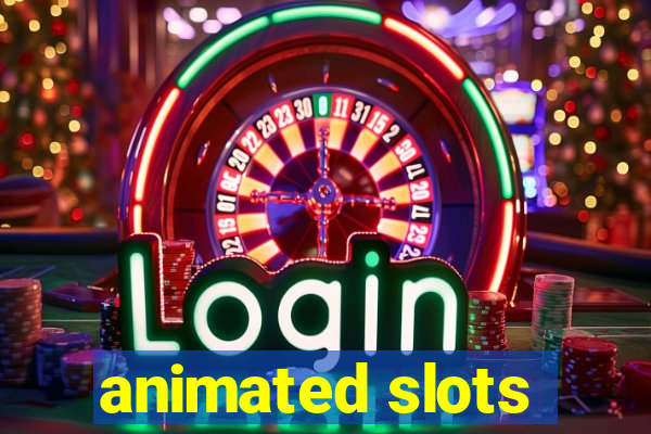 animated slots