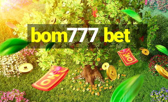 bom777 bet