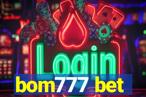 bom777 bet