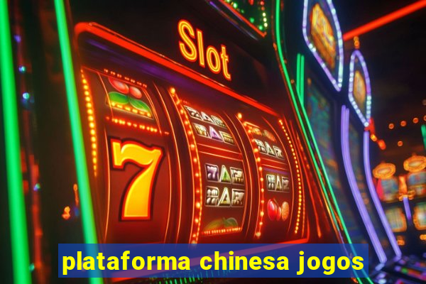 plataforma chinesa jogos