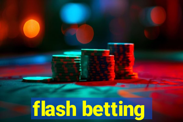 flash betting