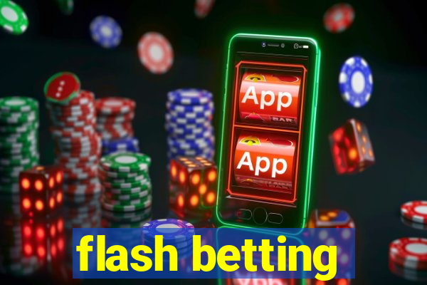 flash betting