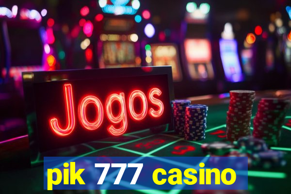 pik 777 casino