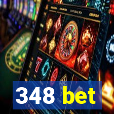 348 bet